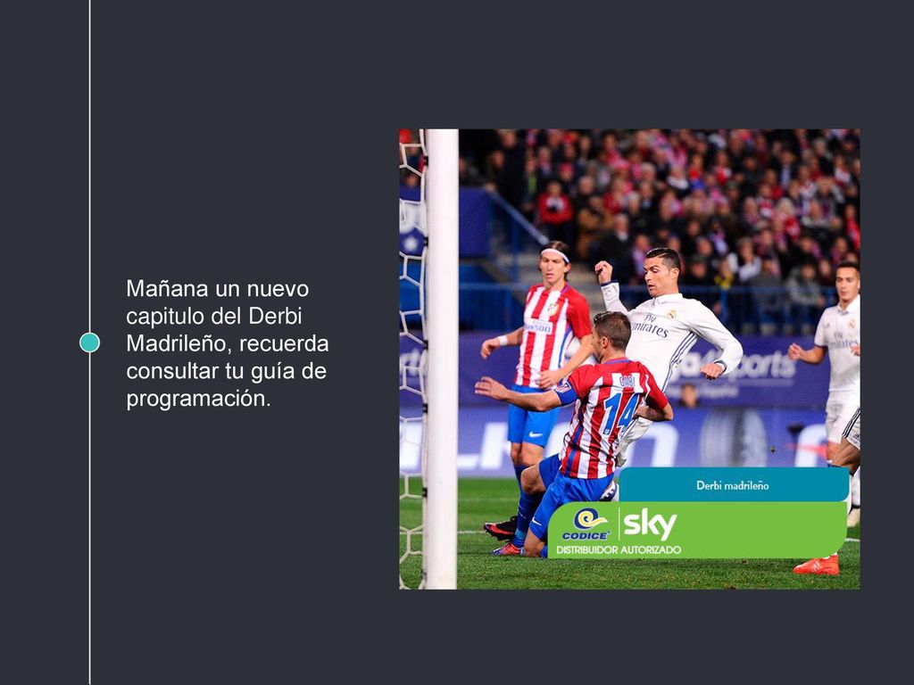 Mañana un nuevo capitulo del Derbi Madrileño, recuerda consultar tu guía de programación.