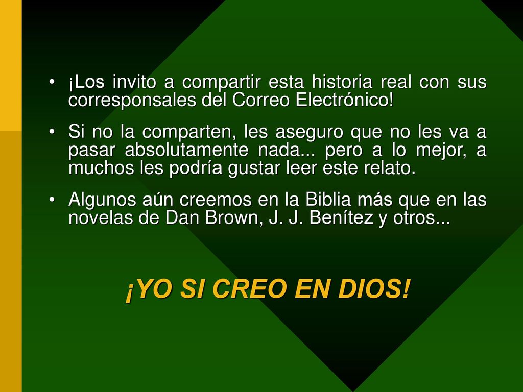 ¡Los invito a compartir esta historia real con sus corresponsales del Correo Electrónico!