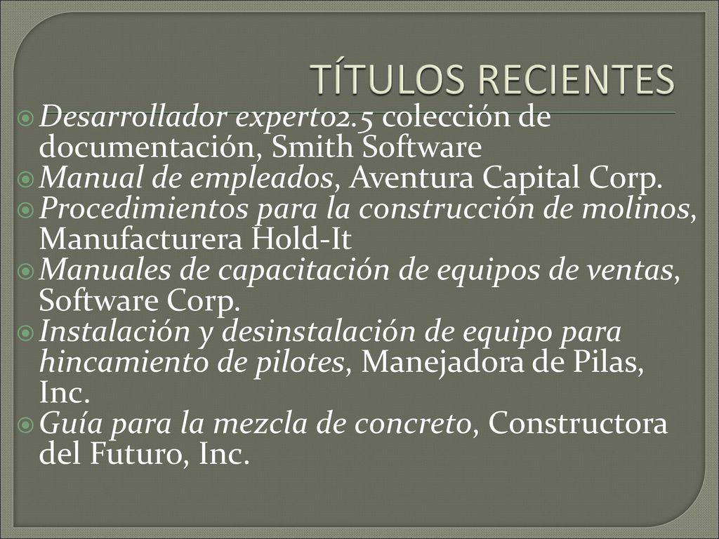 TÍTULOS RECIENTES Desarrollador experto2.5 colección de documentación, Smith Software. Manual de empleados, Aventura Capital Corp.