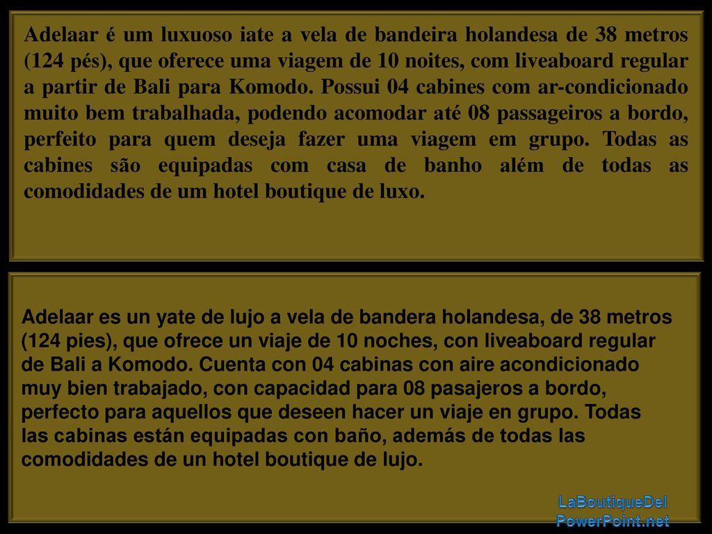 Adelaar é um luxuoso iate a vela de bandeira holandesa de 38 metros (124 pés), que oferece uma viagem de 10 noites, com liveaboard regular a partir de Bali para Komodo. Possui 04 cabines com ar-condicionado muito bem trabalhada, podendo acomodar até 08 passageiros a bordo, perfeito para quem deseja fazer uma viagem em grupo. Todas as cabines são equipadas com casa de banho além de todas as comodidades de um hotel boutique de luxo.