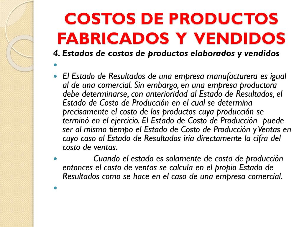COSTOS DE PRODUCTOS FABRICADOS Y VENDIDOS