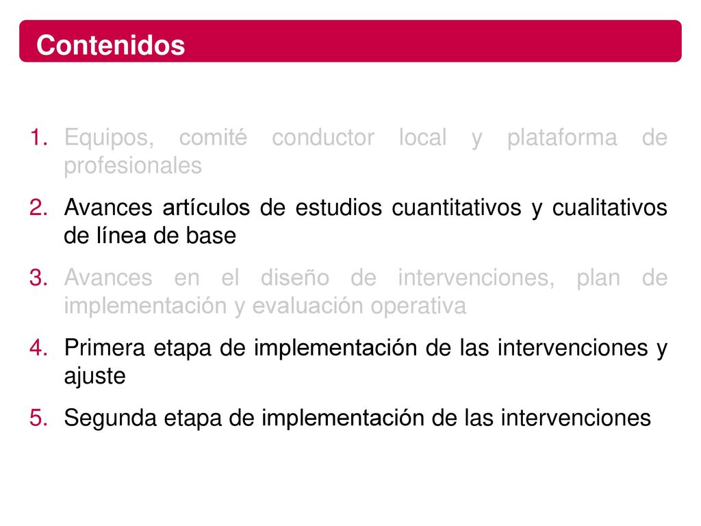 Contenidos Equipos, comité conductor local y plataforma de profesionales.