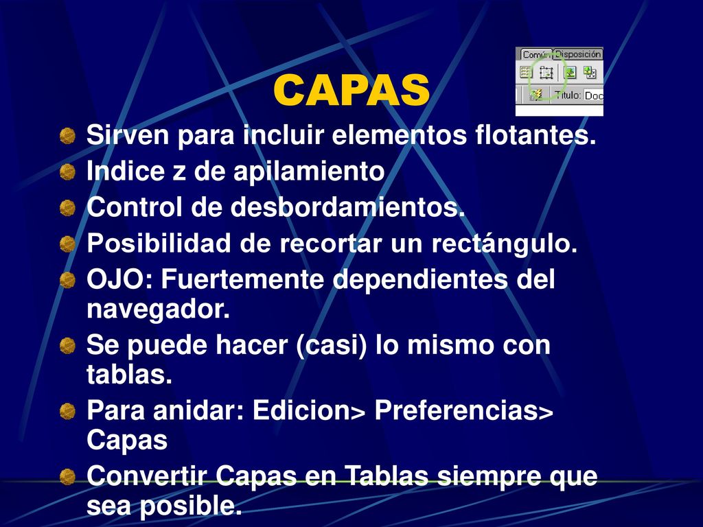 CAPAS Sirven para incluir elementos flotantes. Indice z de apilamiento