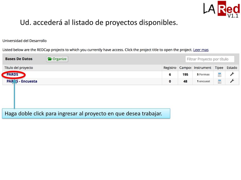 Ud. accederá al listado de proyectos disponibles.