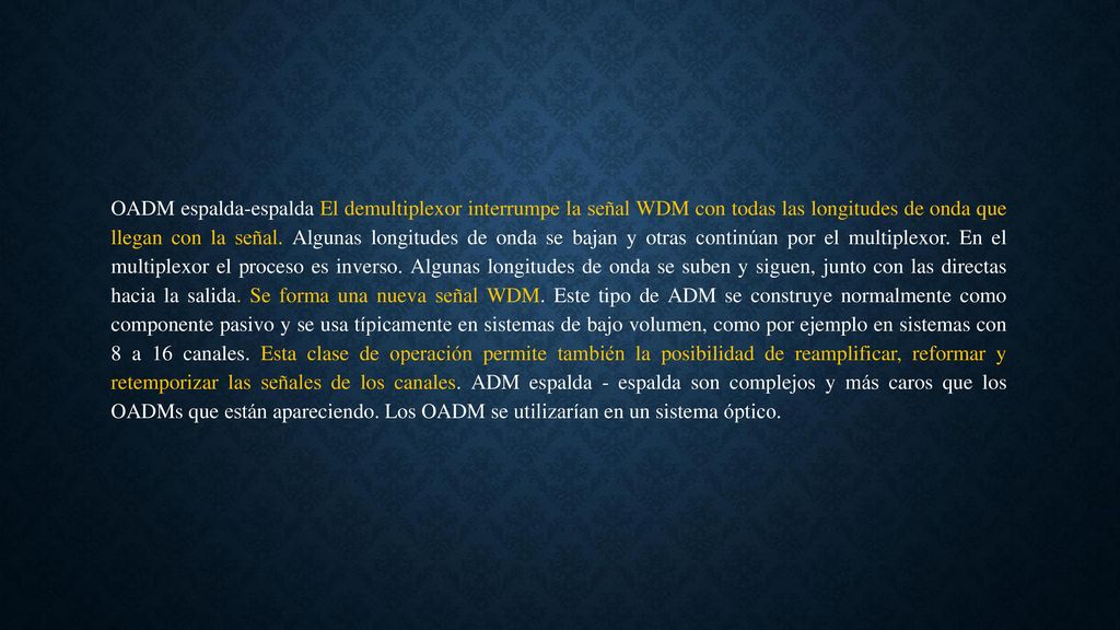 OADM espalda-espalda El demultiplexor interrumpe la señal WDM con todas las longitudes de onda que llegan con la señal.