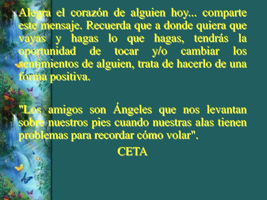 Alegra el corazón de alguien hoy. comparte este mensaje