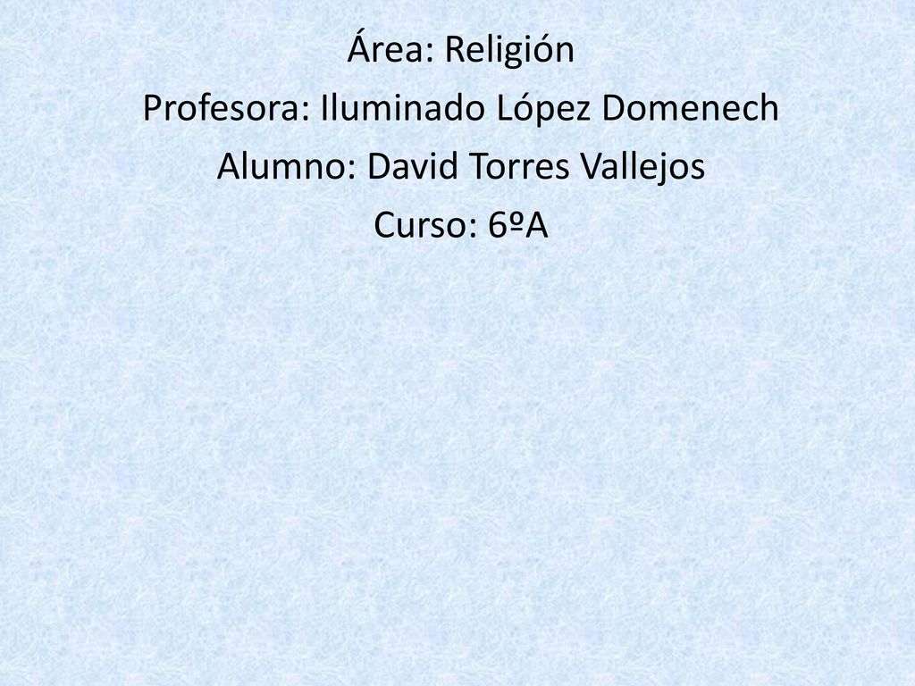 Profesora: Iluminado López Domenech Alumno: David Torres Vallejos