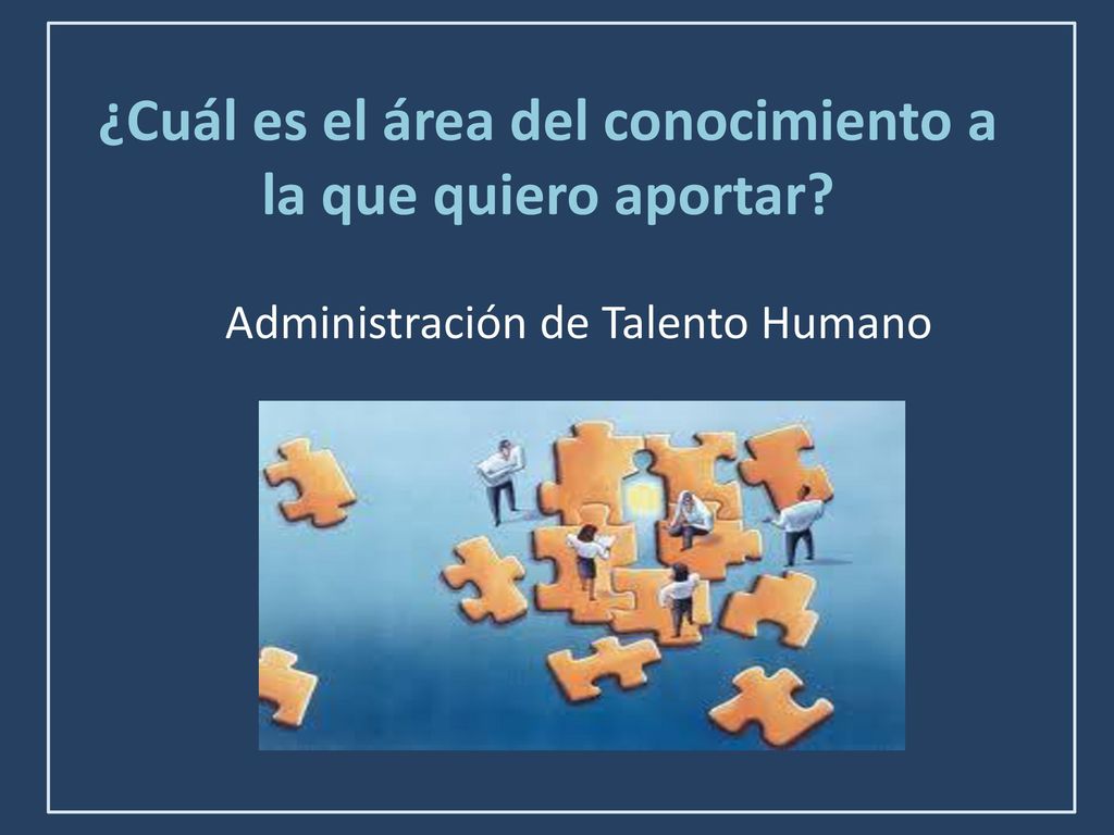 ¿Cuál es el área del conocimiento a la que quiero aportar