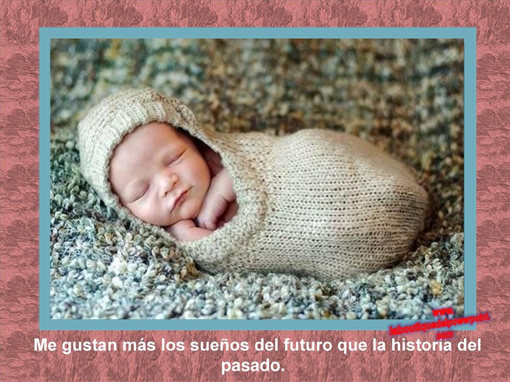 Me gustan más los sueños del futuro que la historia del