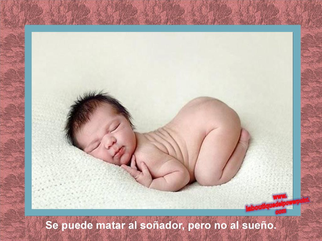 Se puede matar al soñador, pero no al sueño.
