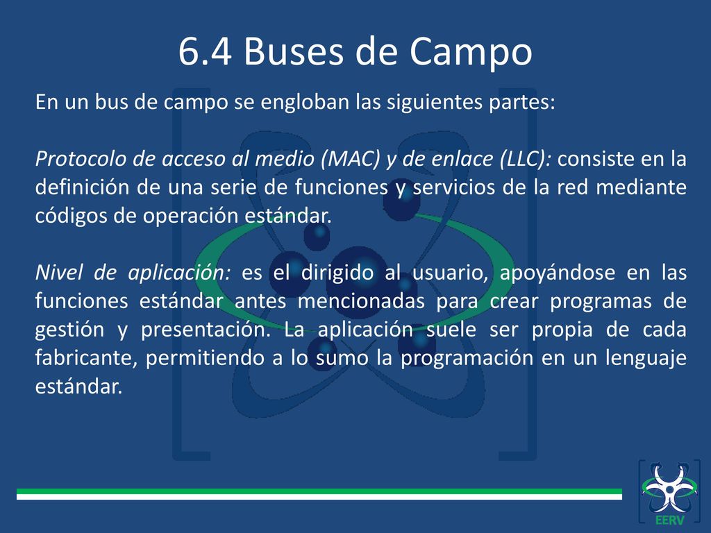 6.4 Buses de Campo En un bus de campo se engloban las siguientes partes: