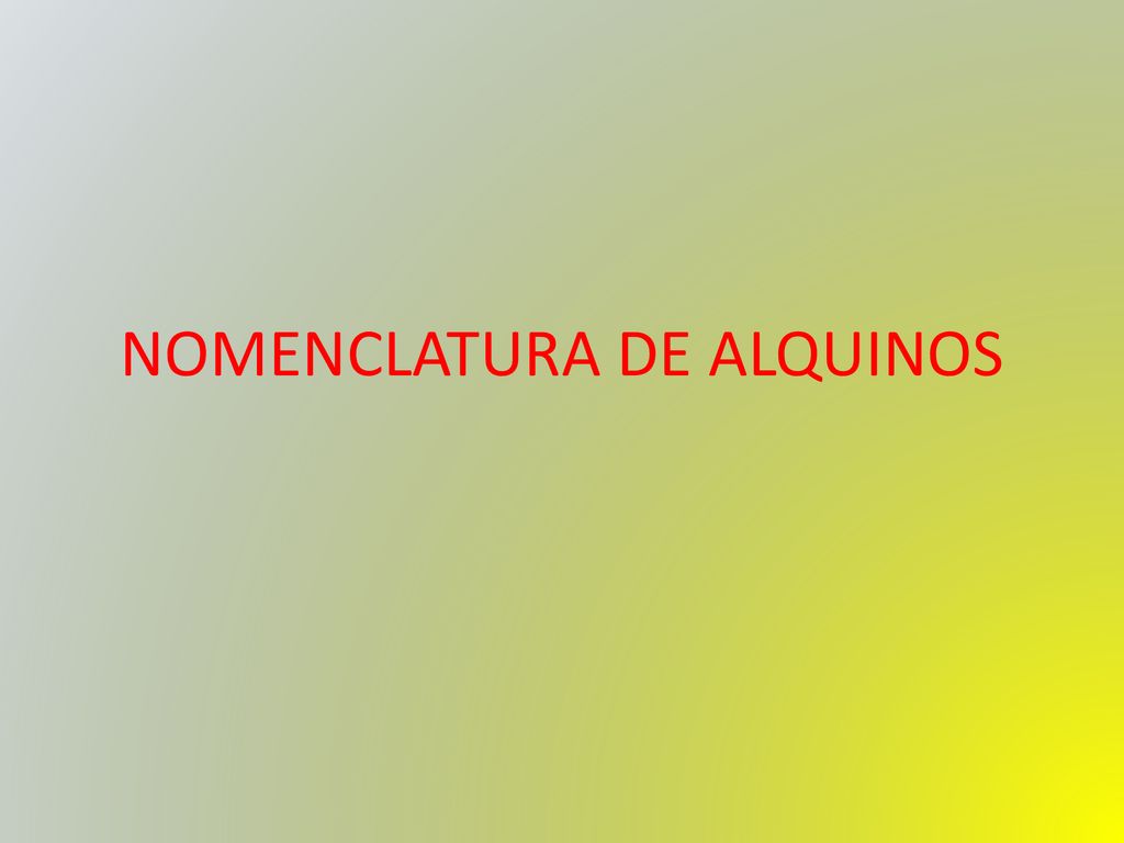 NOMENCLATURA DE ALQUINOS