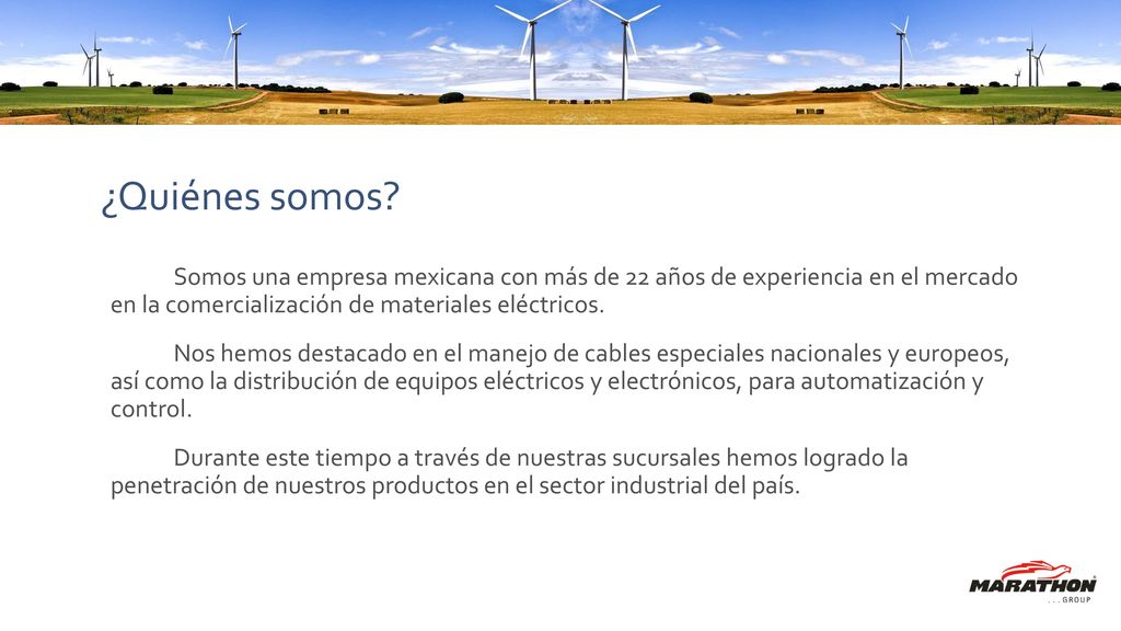 ¿Quiénes somos Somos una empresa mexicana con más de 22 años de experiencia en el mercado en la comercialización de materiales eléctricos.