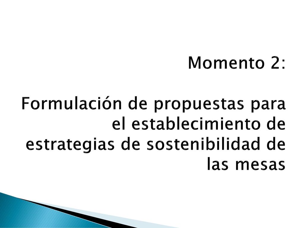 Momento 2: Formulación de propuestas para el establecimiento de estrategias de sostenibilidad de las mesas