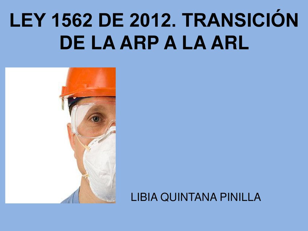 LEY 1562 DE TRANSICIÓN DE LA ARP A LA ARL