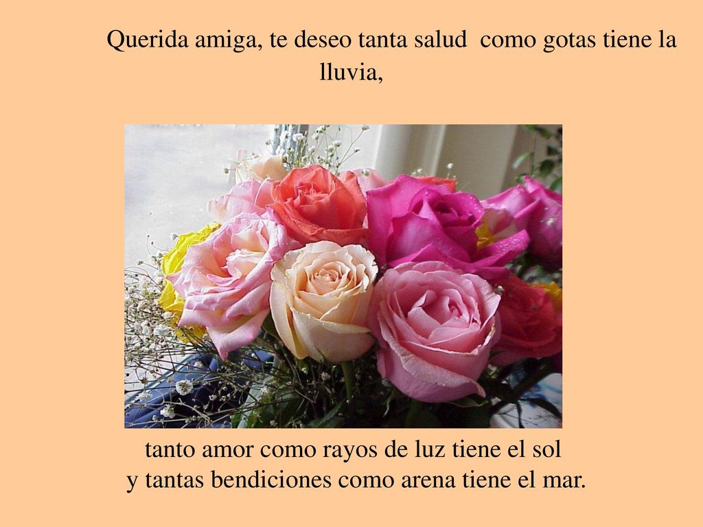 Querida amiga, te deseo tanta salud como gotas tiene la lluvia,