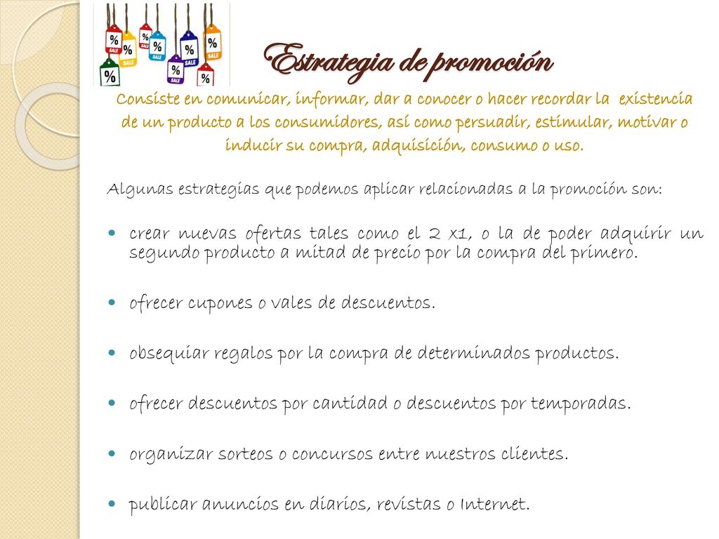 Estrategia de promoción inducir su compra, adquisición, consumo o uso.