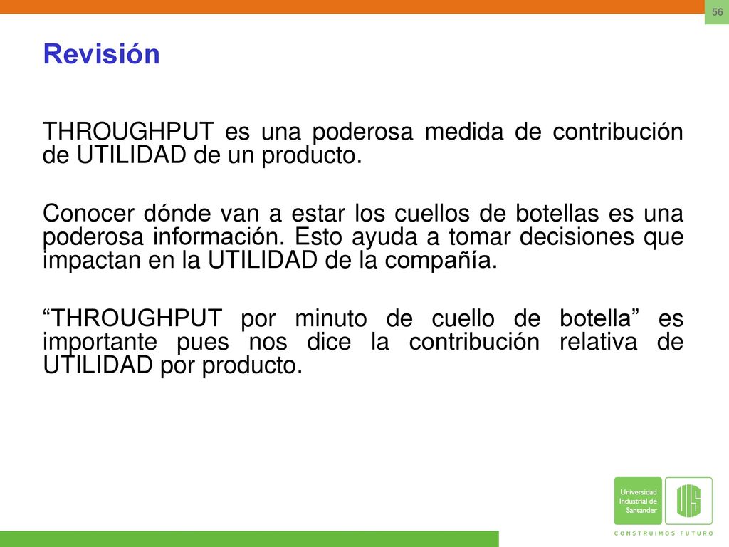 Revisión THROUGHPUT es una poderosa medida de contribución de UTILIDAD de un producto.
