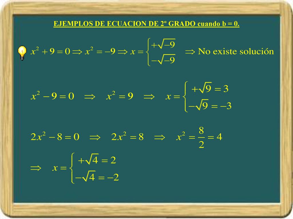 EJEMPLOS DE ECUACION DE 2º GRADO cuando b = 0.