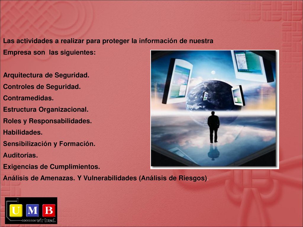 Las actividades a realizar para proteger la información de nuestra