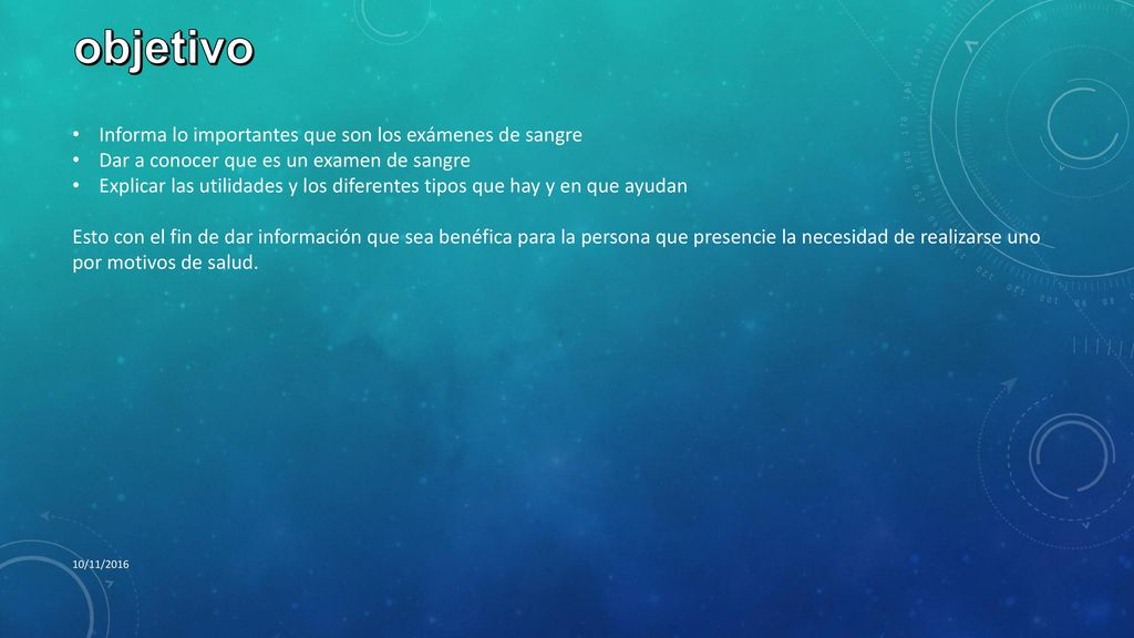 objetivo Informa lo importantes que son los exámenes de sangre