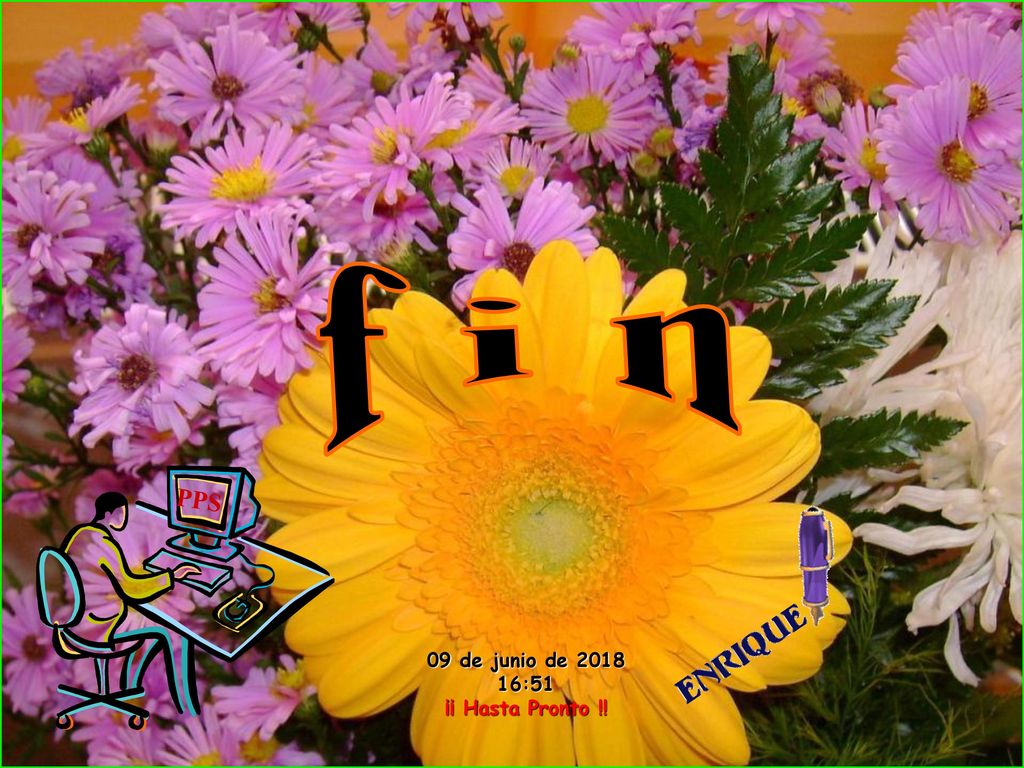 f i n PPS 09 de junio de :50 ¡¡ Hasta Pronto !!