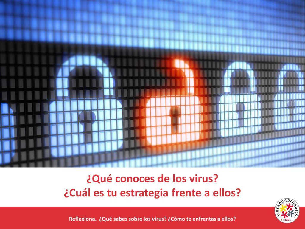 ¿Qué conoces de los virus ¿Cuál es tu estrategia frente a ellos