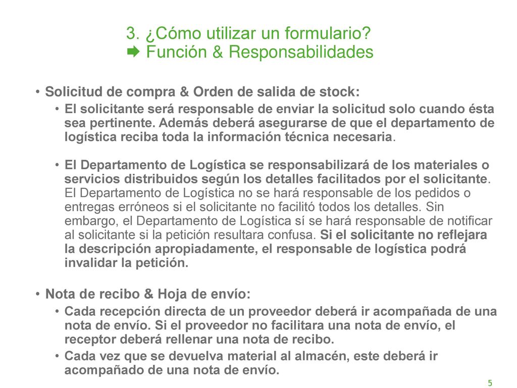 3. ¿Cómo utilizar un formulario  Función & Responsabilidades