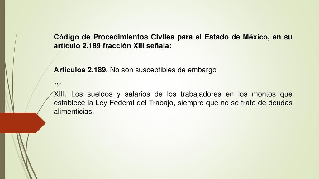Código de Procedimientos Civiles para el Estado de México, en su artículo fracción XIII señala: