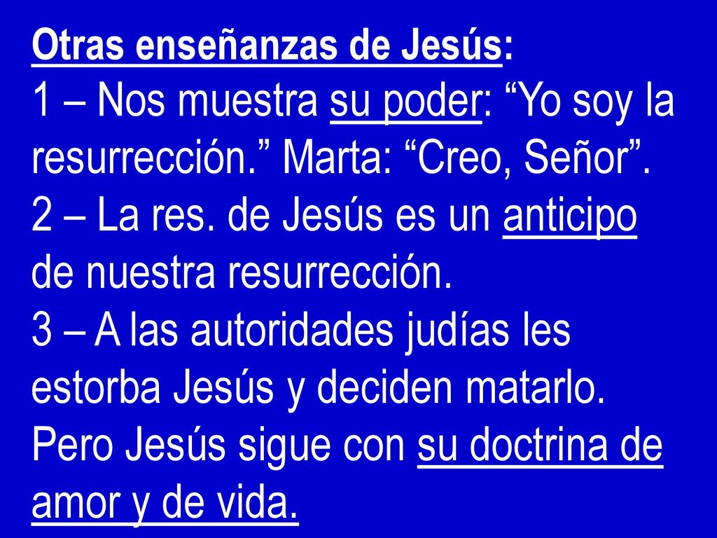2 – La res. de Jesús es un anticipo de nuestra resurrección.