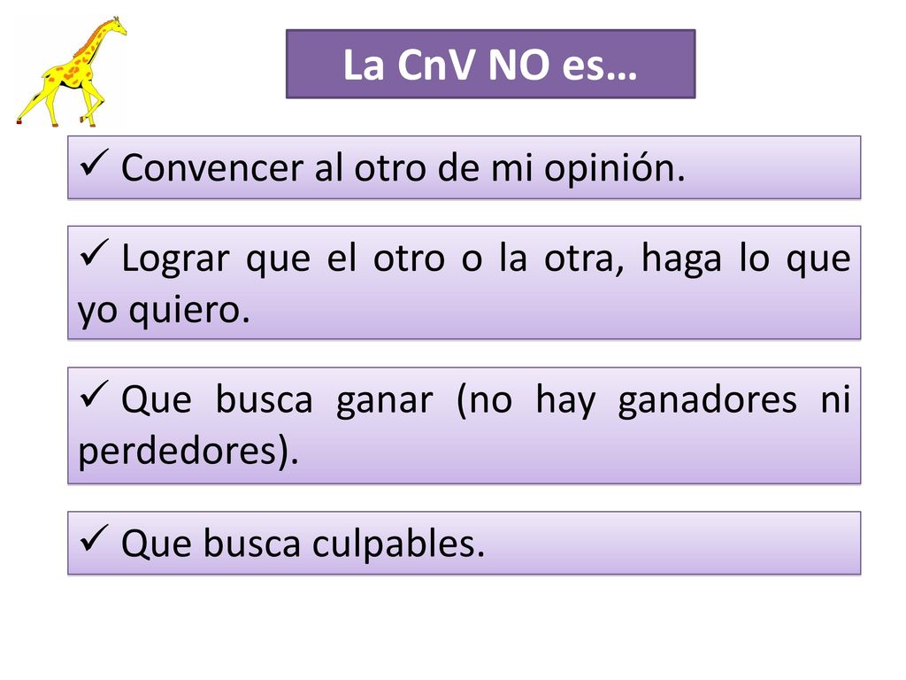La CnV NO es… Convencer al otro de mi opinión.