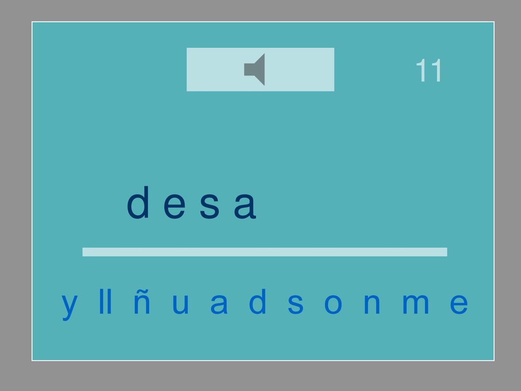 11 d e s a y u n o y ll ñ u a d s o n m e