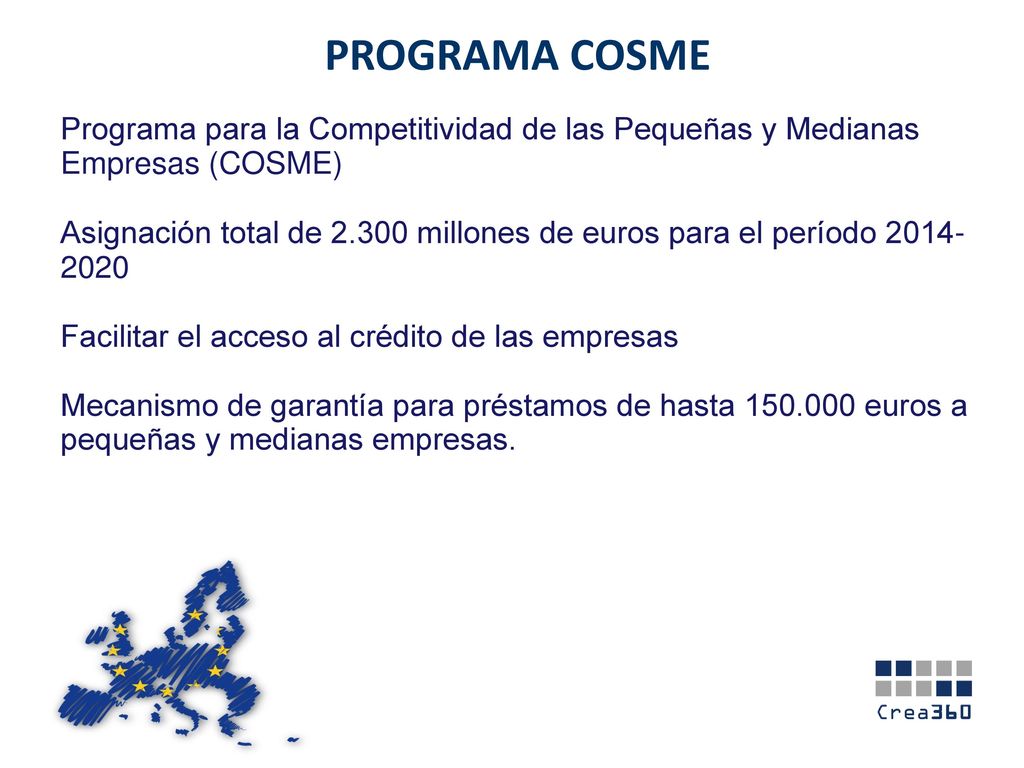 PROGRAMA COSME Programa para la Competitividad de las Pequeñas y Medianas Empresas (COSME)