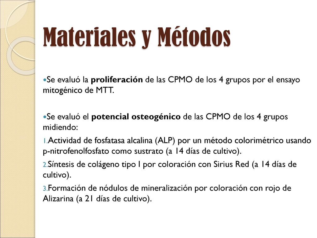 Materiales y Métodos Se evaluó la proliferación de las CPMO de los 4 grupos por el ensayo mitogénico de MTT.