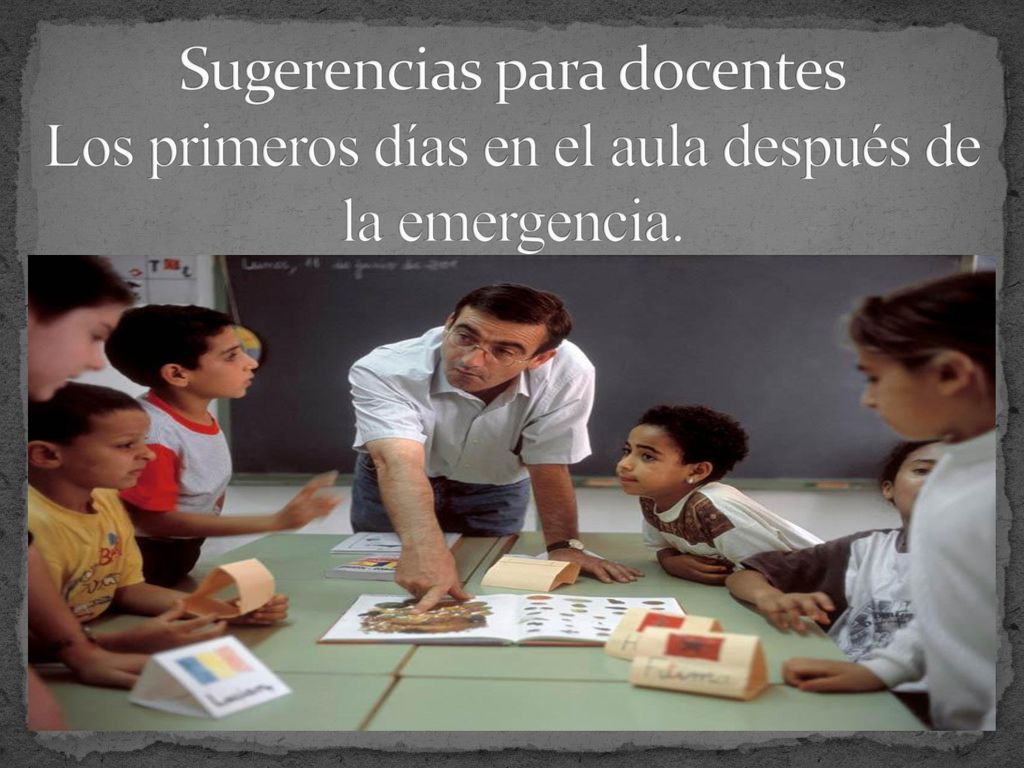 Sugerencias para docentes Los primeros días en el aula después de la emergencia.