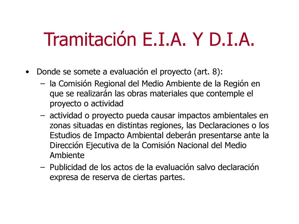 Tramitación E.I.A. Y D.I.A. Donde se somete a evaluación el proyecto (art. 8):