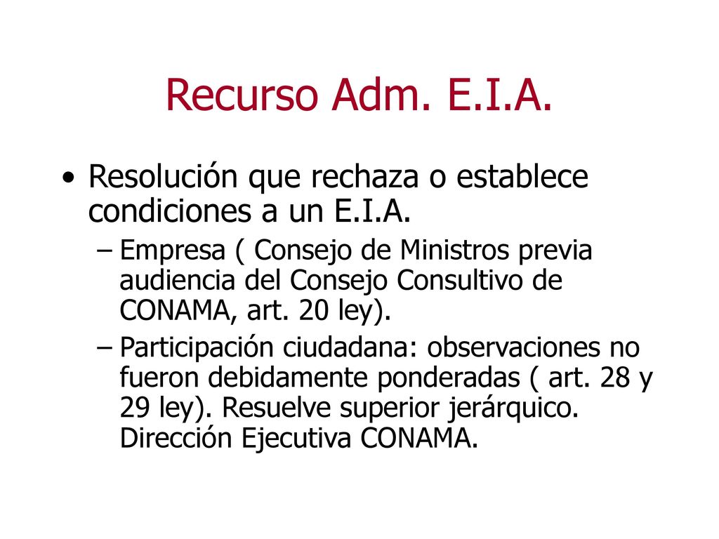 Recurso Adm. E.I.A. Resolución que rechaza o establece condiciones a un E.I.A.