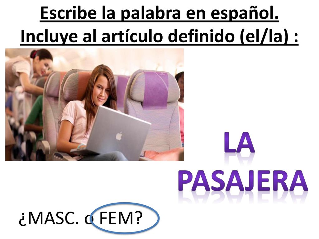 Escribe la palabra en español. Incluye al artículo definido (el/la) :