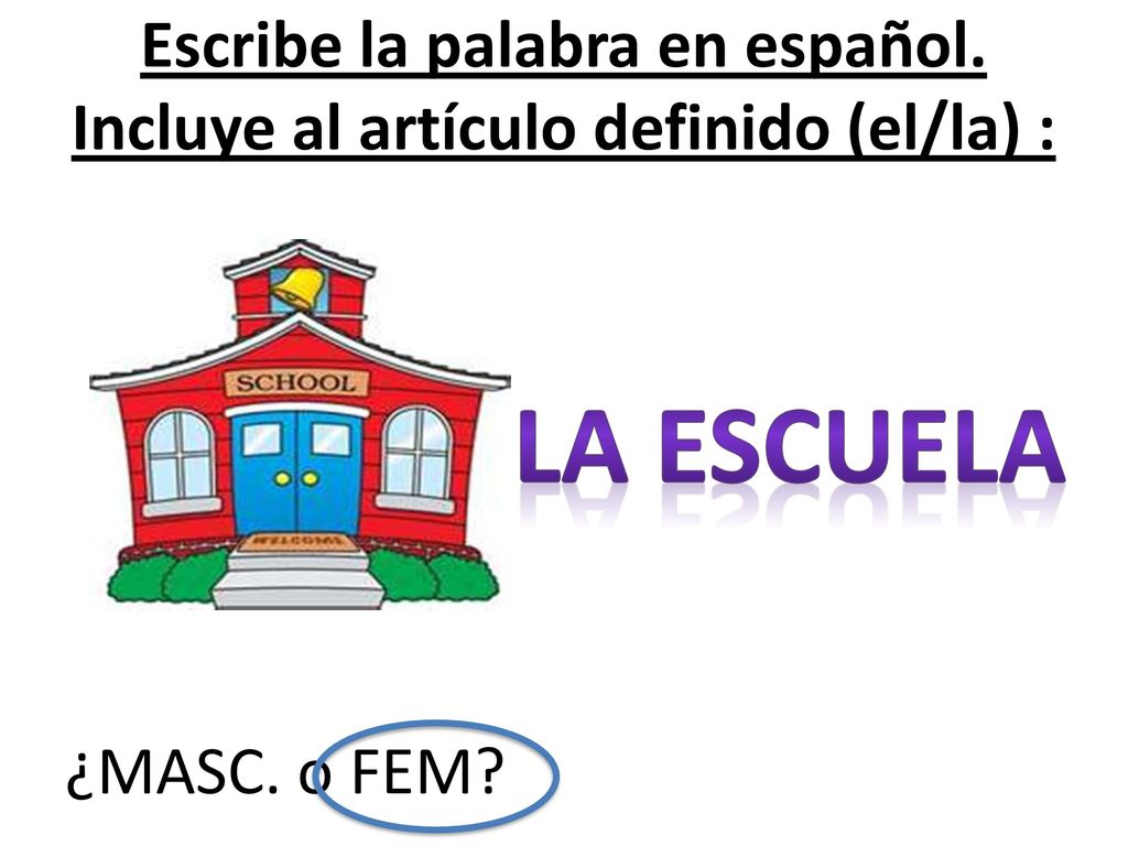 Escribe la palabra en español. Incluye al artículo definido (el/la) :