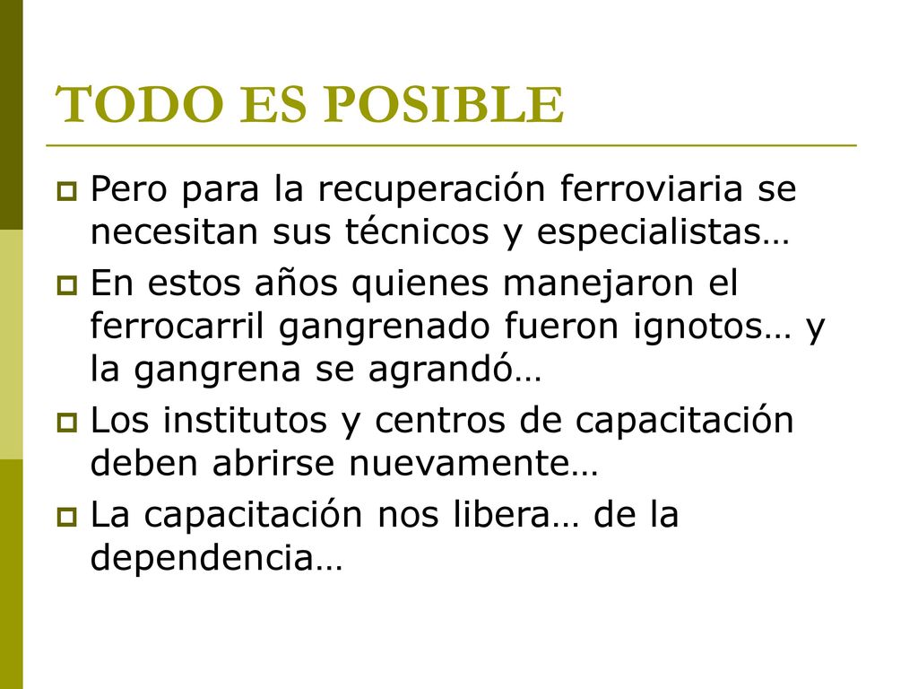 TODO ES POSIBLE Pero para la recuperación ferroviaria se necesitan sus técnicos y especialistas…