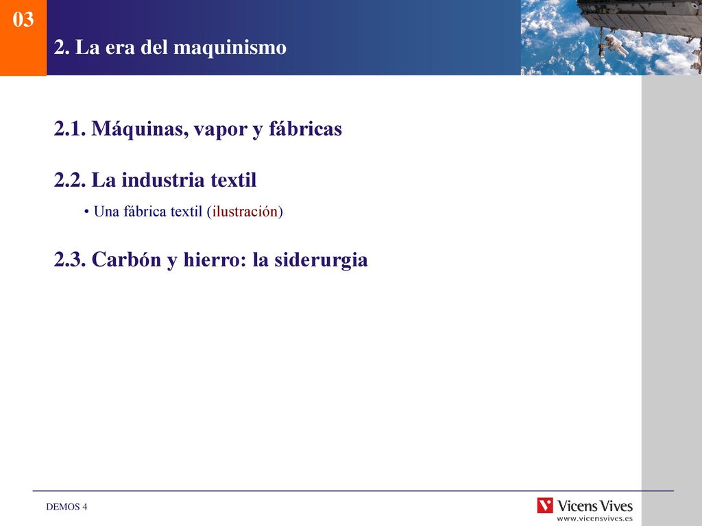 2.1. Máquinas, vapor y fábricas 2.2. La industria textil