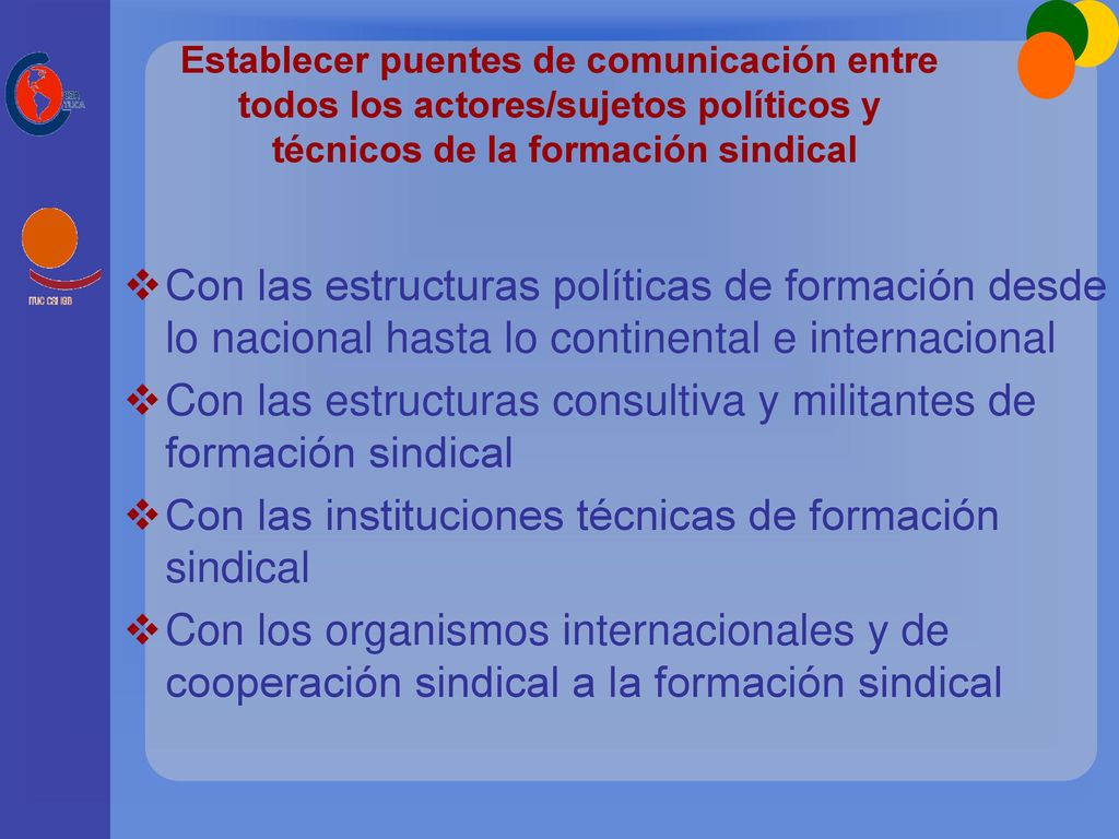 Con las estructuras consultiva y militantes de formación sindical