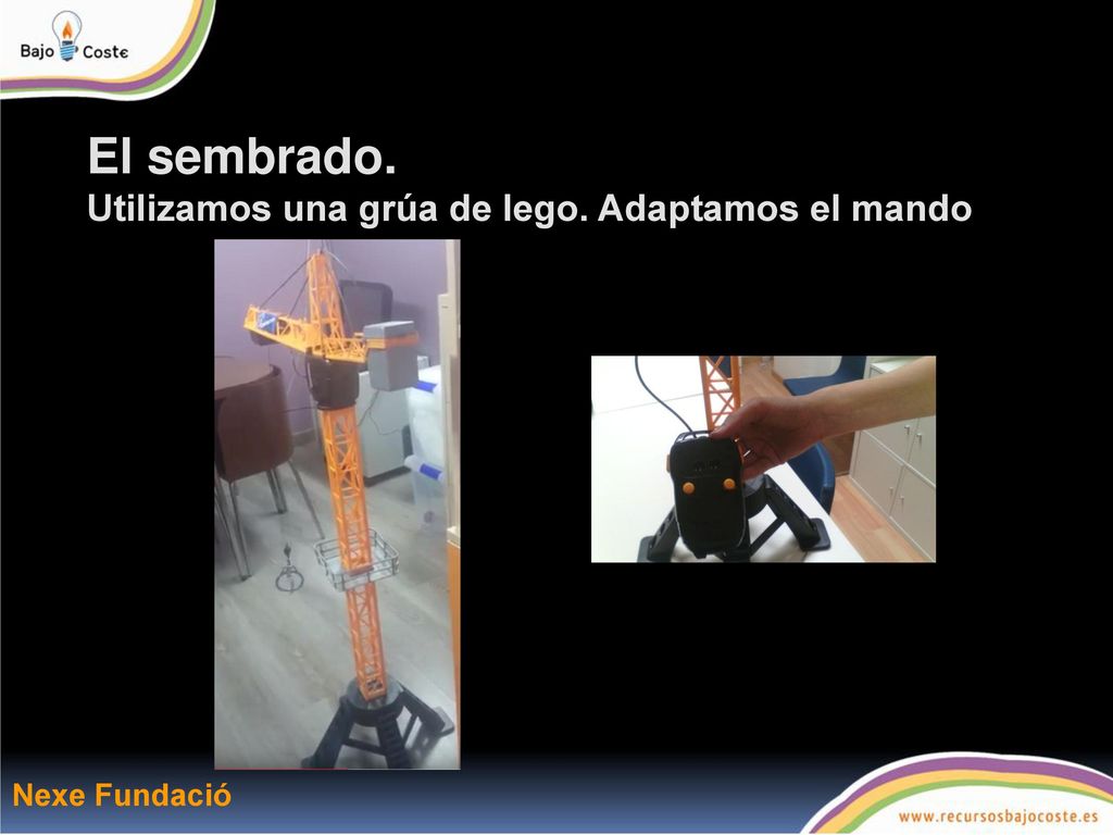 El sembrado. Utilizamos una grúa de lego. Adaptamos el mando