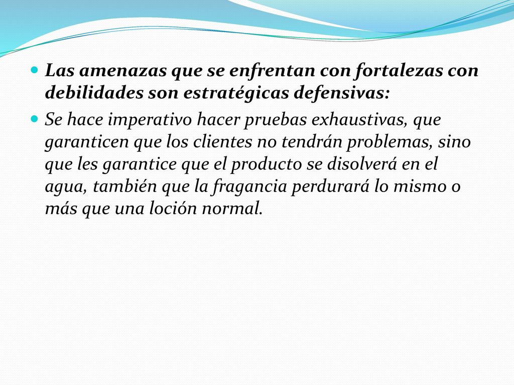 Las amenazas que se enfrentan con fortalezas con debilidades son estratégicas defensivas:
