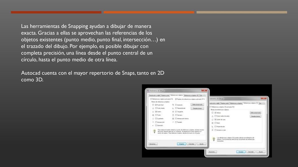 Las herramientas de Snapping ayudan a dibujar de manera exacta