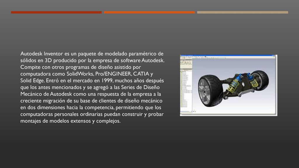 Autodesk Inventor es un paquete de modelado paramétrico de sólidos en 3D producido por la empresa de software Autodesk.