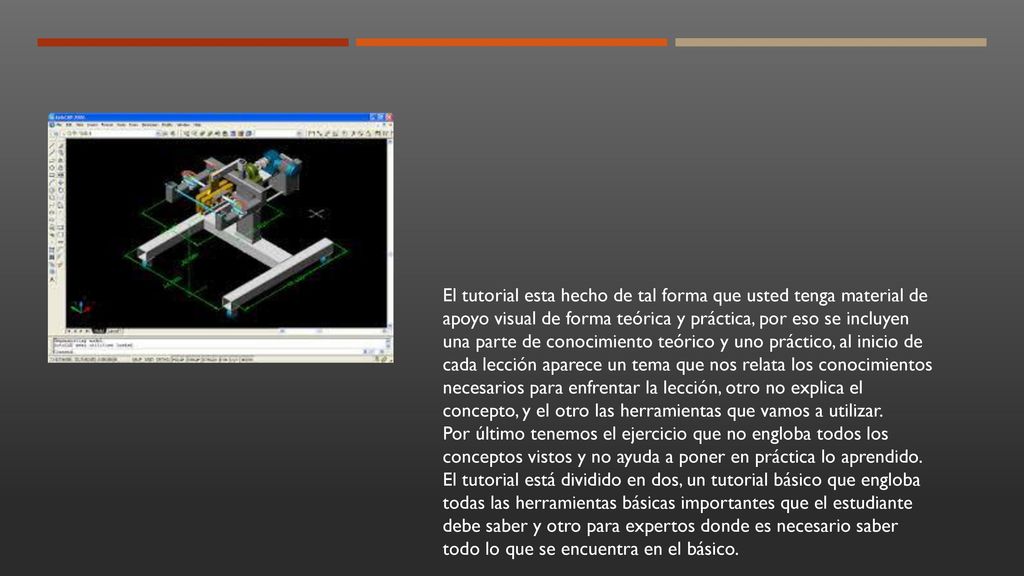 El tutorial esta hecho de tal forma que usted tenga material de apoyo visual de forma teórica y práctica, por eso se incluyen una parte de conocimiento teórico y uno práctico, al inicio de cada lección aparece un tema que nos relata los conocimientos necesarios para enfrentar la lección, otro no explica el concepto, y el otro las herramientas que vamos a utilizar.