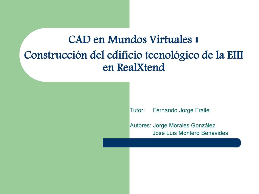CAD en Mundos Virtuales : Construcción del edificio tecnológico de la EIII en RealXtend