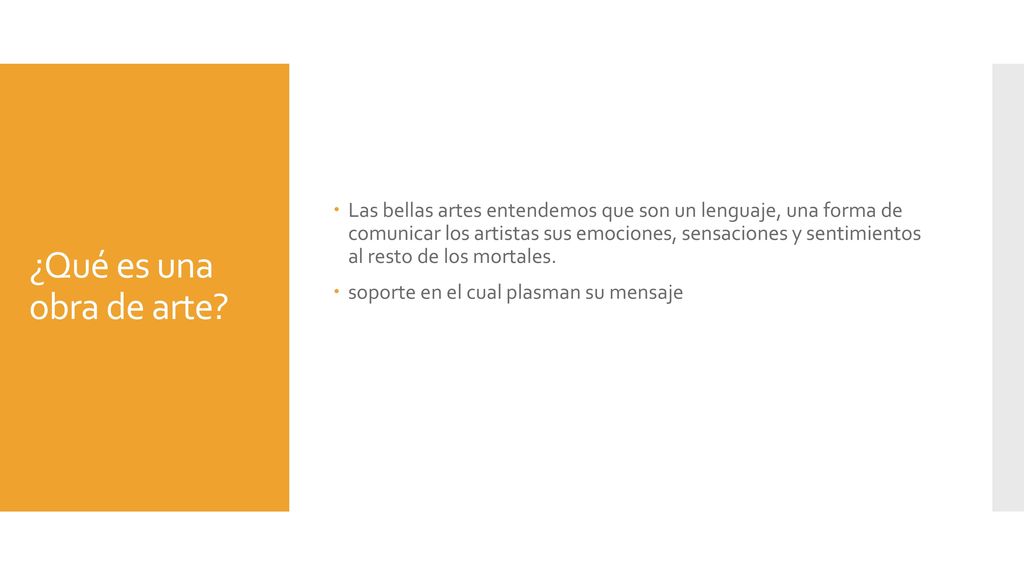 Las bellas artes entendemos que son un lenguaje, una forma de comunicar los artistas sus emociones, sensaciones y sentimientos al resto de los mortales.