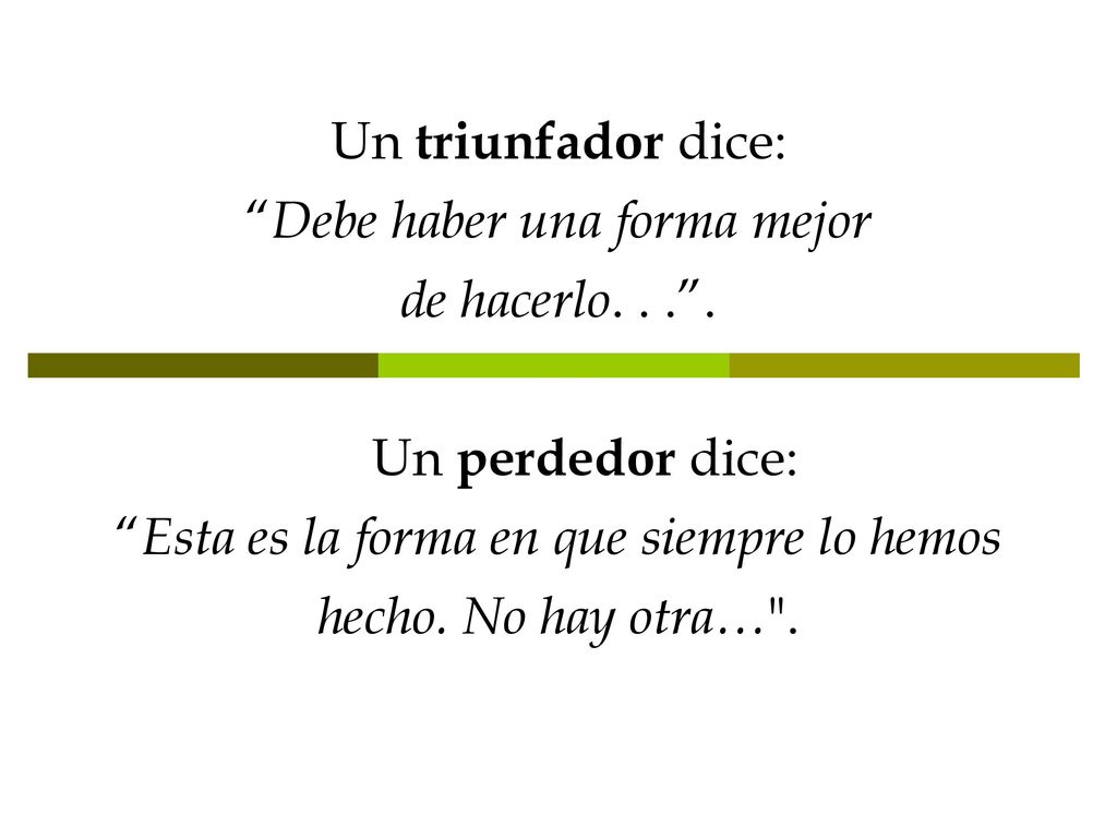 Debe haber una forma mejor de hacerlo Un perdedor dice: